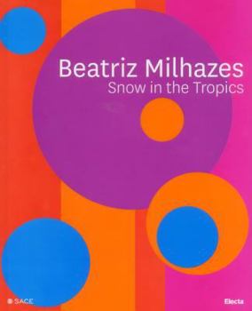 Hardcover Beatriz Milhazes: Snow in the Tropics Book