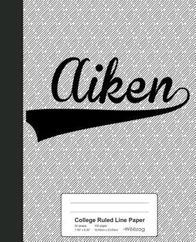 Paperback College Ruled Line Paper: AIKEN Notebook Book