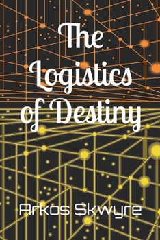 Paperback The Logistics of Destiny Book