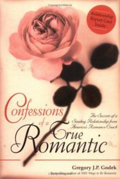 Paperback Confessions of a True Romantic: The Secrets of a Sizzling Relationship from America's Romance Coach Book