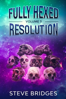 Paperback Fully Hexed Volume Three: Resolution Book