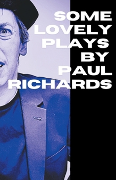 Paperback Some Lovely Plays by Paul Richards Book