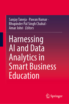 Hardcover Harnessing AI and Data Analytics in Smart Business Education Book