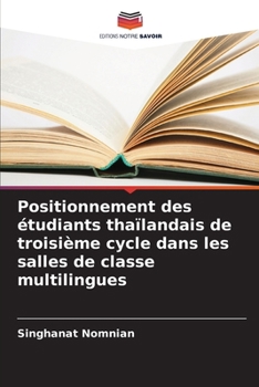 Paperback Positionnement des étudiants thaïlandais de troisième cycle dans les salles de classe multilingues [French] Book
