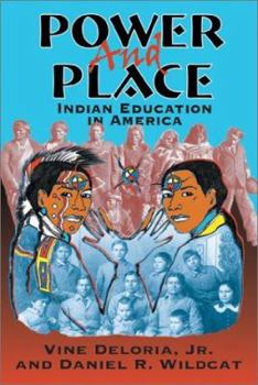 Paperback Power and Place: Indian Education in America Book