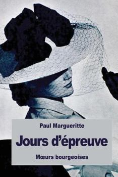 Paperback Jours d'épreuve: Moeurs bourgeoises [French] Book