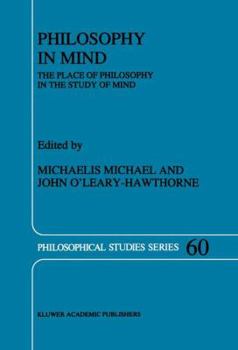 Philosophy in Mind: The Place of Philosophy in the Study of Mind (Philosophical Studies Series)