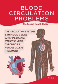 Paperback Blood Circulation Problems: A Pocket Health Guide To Blood Circulation Problems Book