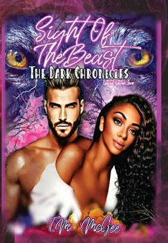 Hardcover Sight Of The Beast: The Dark Chronicles Book 1 (Limited Edition) Book
