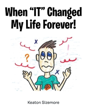 Paperback When "IT" Changed My Life Forever! Book
