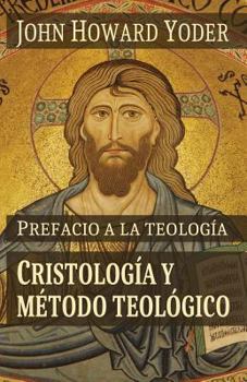 Paperback Prefacio a la teología: Cristología y método teológico [Spanish] Book