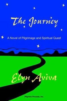 Paperback The Journey: A Novel of Pilgrimage and Spiritual Quest Book