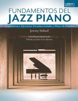 Paperback Fundamentos del Jazz Piano (Libro 1: Meses 1-6) [Spanish] Book