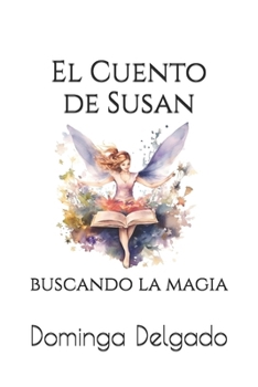 Paperback EL CuENTO DE SuSAN: buscando la magia [Spanish] Book