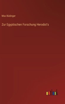 Zur Egyptischen Forschung Herodot's (German Edition)