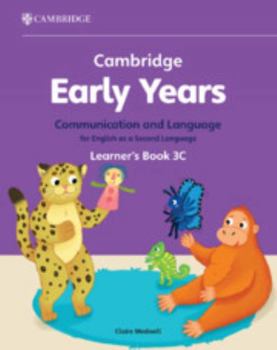 Paperback Cambridge Early Years Communication and Language for English as a Second Language Learner's Book 3c: Early Years International Book