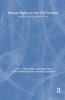 Hardcover Human Rights for the 21st Century: Foundation for Responsible Hope Book