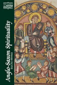Anglo-Saxon Spirituality: Selected Writings (Classics of Western Spirituality) - Book  of the Classics of Western Spirituality