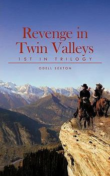 Paperback Revenge in Twin Valleys: 1st in Trilogy Book
