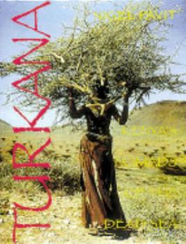 Hardcover Turkana: Kenya's Nomads of the Jade Sea Book