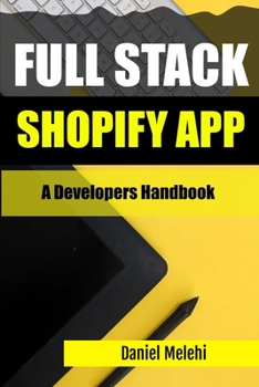 Paperback Full Stack Shopify App: The Developers Handbook Book