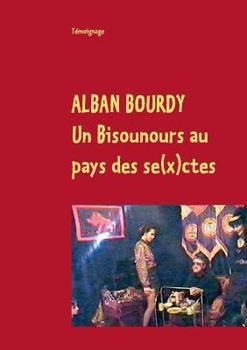 Paperback Un Bisounours au pays des se(x)ctes [French] Book