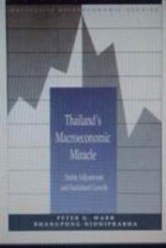 Paperback Thailand's Macroeconomic Miracle: Stable Adjustment and Sustained Growth (World Bank Comparative Macroeconomic Studies) Book