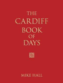 Hardcover The Cardiff Book of Days. Mike Hall Book