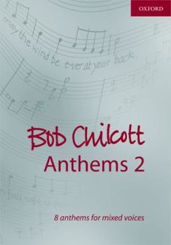 Bob Chilcott Anthems: Vocal Score