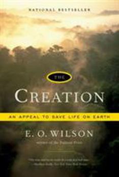 Paperback The Creation: An Appeal to Save Life on Earth Book