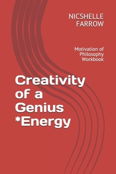 Paperback Creativity of a Genius *Energy: Motivation of Philosophy Workbook Book