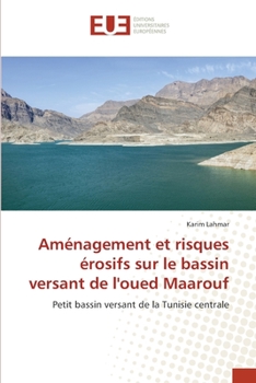 Paperback Aménagement et risques érosifs sur le bassin versant de l'oued Maarouf [French] Book