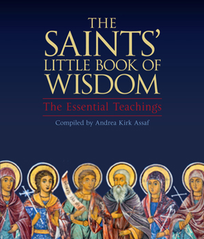 Paperback The Saints' Little Book of Wisdom: The Essential Teachings Book