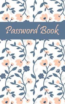Paperback Password: Password Book 5*8 Inch 120 Pages. Internet Password Logbook, Keep Track of Usernames, Passwords, Web Addresses in One Book