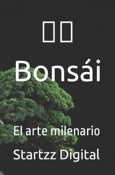 Paperback &#30406;&#26685; Bonsái: El arte milenario [Spanish] Book