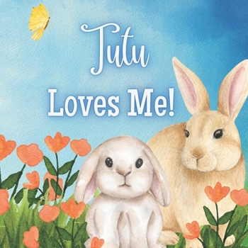 Paperback Tutu Loves Me: A book about Tutu's Love! Book