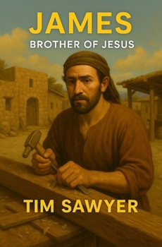 James: Brother of Jesus (New Testament Bible Stories Retold)