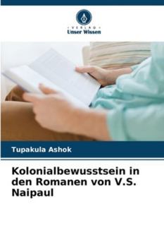 Kolonialbewusstsein in den Romanen von V.S. Naipaul (German Edition)