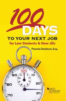 Paperback 100 Days to Your Next Job for Law Students & New JDs (Career Guides) Book