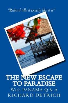Paperback The New Escape to Paradise: Panama Q & A Book
