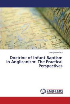 Paperback Doctrine of Infant Baptism in Anglicanism: The Practical Perspectives Book