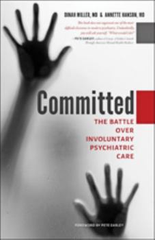 Paperback Committed: The Battle Over Involuntary Psychiatric Care Book