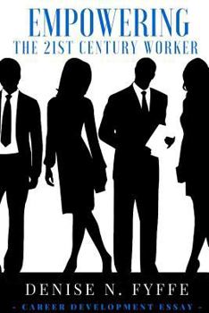 Paperback Empowering the 21st Century Worker Book