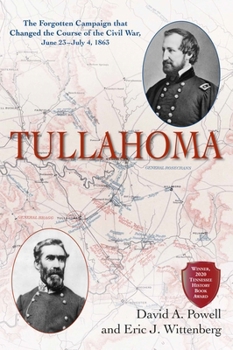 Paperback Tullahoma: The Forgotten Campaign That Changed the Course of the Civil War, June 23-July 4, 1863 Book