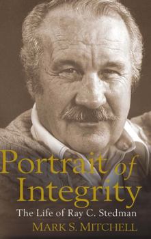 Portrait of Integrity: The Life of Ray C. Stedman