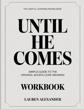 Paperback The Learning Knowledge Until He Comes: Simple Guide to the Original Book's Core Meaning Book