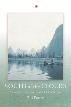 Paperback South of the Clouds: Travels in Southwest China Book