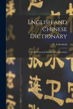 Paperback English and Chinese Dictionary: With the Punti and Mandarin Pronunciation Book