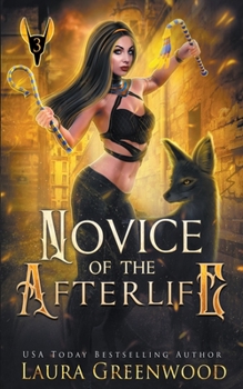 Novice Of The Afterlife - Book #3 of the Apprentice Of Anubis