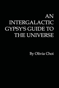 Paperback An Intergalactic Gypsy's Guide to the Universe Book